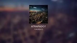 ATRAPADO? - prod. by TONIbeatz | Boom Bap/Soulful type beat