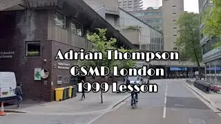 1️⃣First Lesson with Adrian Thompson &ndash; GSMD London (1999) 🎶