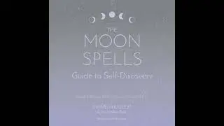 Moon Spells Guide to Self-Discovery: Guided Rituals, Reflections, and Meditations - Diane Ahlquist