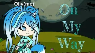On My Way ll GLMV (part 2 of All Falls Down) ll Gacha Life