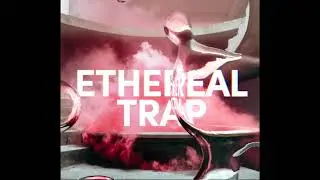Ethereal Trap 🥰