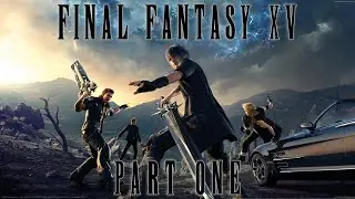 Chapter 1: Departure - Final Fantasy 15 New Game+ Part 1