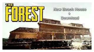 The Forest (New Beach House)  (creative mode)