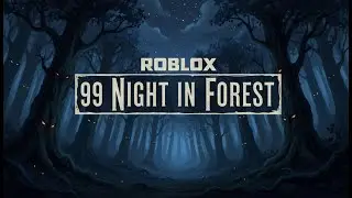 99 Nights in the forest