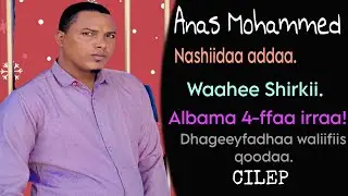 ANAS MOHAMMAD, Nshiidaa dhamaa fii dhaamsa qabdu. Itti dhihaadhaa...