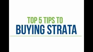 Top 5 Tips to Buying Strata