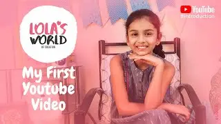 Lola's world of Creation FIRST VIDEO - Indian Youtuber #firstvideo #intro