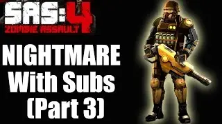 Sas 4 - NIGHTMARE WITH SUBS (Part 3)