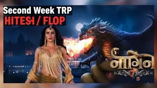 Is Naagin 7 a Hit or Flop? Second Week TRP Out! | Priyanka Chahar Choudhary