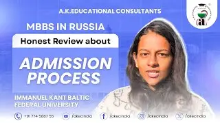 MBBS in Russia: Honest Review about IKBFU Admission Process l Hostel l AKEC India 2025