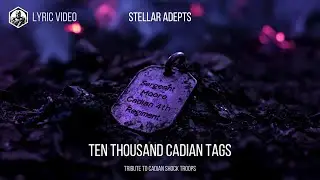 Stellar Adepts - Ten Thousand Cadian Tags (Cadian Shock Troops tribute) | Warhammer 40k Music