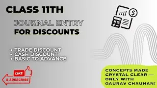 Journal | Discount | Trade Discount & Cash Discount| Class 11th Accounts|  Gaurav Chauhan 