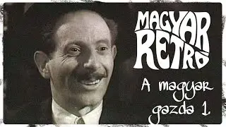 Magyar Retró - A magyar gazda (1. rész) (Kis Kabos)