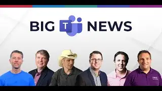 Teams News Show: Ignite, Chat vs Channels & Copilot