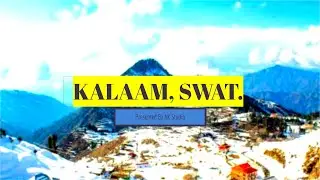 KALAAM || SWAT || Adventure Pakistan presents || New Video 2020 ||