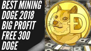 Best Mining Doge 2018 || Free 300 Doge || bIG pROFIT