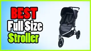 Top 5: Best Full Size Stroller in 2022 || Best Full Size Strollers Review