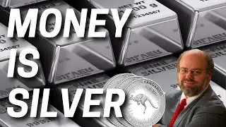 Silver is Not Money But Money is Silver: The History of Money