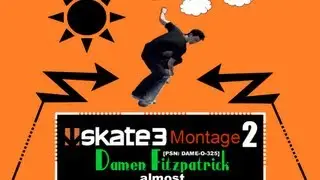 Skate 3 Montage 2 - 'almost' Damen Fitzpatrick
