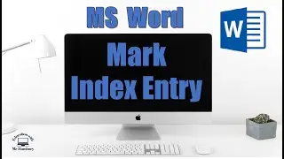 How do you MARK an INDEX Entry in MS WORD