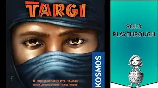 &ldquo;Targi Solo Mode: Outsmarting the Desert One Move at a Time&rdquo;