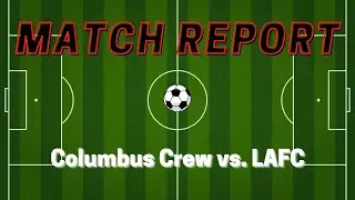 Columbus Crew Defeat LAFC in MLS Cup