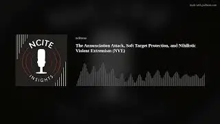 The Annunciation Attack, Soft Target Protection, and Nihilistic Violent Extremism (NVE)