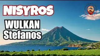 Wyspa Nisyros  i wulkan  Stefanos. Grecka perełka