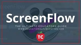 Telestream ScreenFlow Intro and Tutorial | TeacherCast