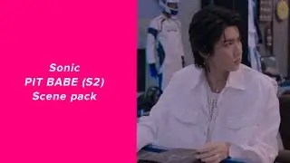 Sonic - Pit babe (S2) Scene pack // episode 7-9 (Please give credits!)
