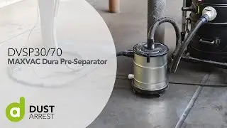 MAXVAC Dura Pre-Separator DVSP30/70 - Explainer