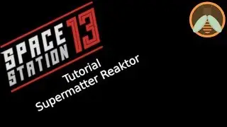 Tutorial | SpaceStation13 | Supermatter Reaktor aufbauen