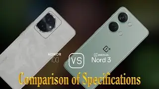 Honor 100 vs. OnePlus Nord 3: A Comparison of Specifications