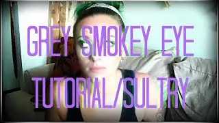 Smokey Eye Grey/Sultry Tutorial