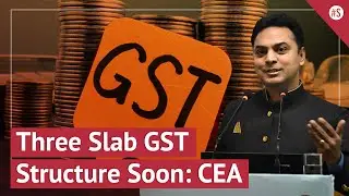 'Definitely Going To Happen': CEA K Subramanian On Rationalisation Of GST Structure Into Three Slabs