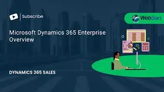 Microsoft Dynamics 365 Enterprise Overview