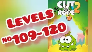 Cut The Rope 2 Walkthrough (level 109-120).Complete the levels for 3 stars!