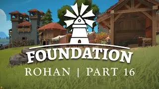 Foundation | Rohan | Part 16 Timelapse