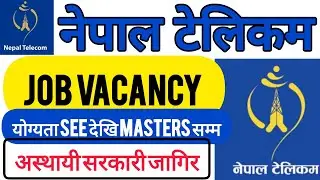 NTC Vacancy 2081 || Nepal Telecom Vacancy 2081 || NTC ko Vacancy 2081 ||NTC Vacancy