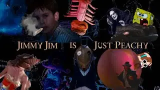 Youtube Poop: Jimmy Jim Jim is Just Peachy