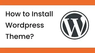 how to install WordPress theme?