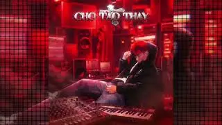 CHO TAO THAY-Young KD (prod.by.adlessander)