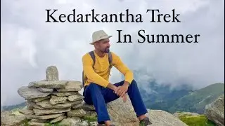 Kedarkantha Trek Summit in 4 Hours | Kedarkantha in Summer | Kedarkantha Trek 2021 |