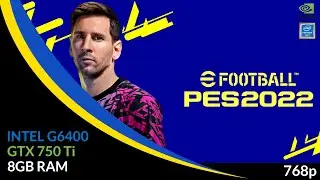 Benchmark eFootball 2022 with Intel G6400 + GTX 750 TI + 8GB RAM
