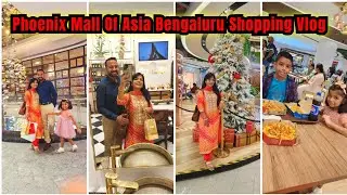 Phoenix Mall Of Asia Bengaluru Shopping Vlog