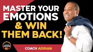 Conquer Your Emotions & Win Your Ex Back: A Proven Strategy