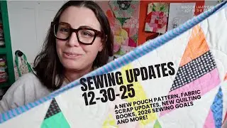 Weekly Quilty Updates Dec 30 - Fabric Scraps update, next steps, 2026 sewing goals, new quilt books!