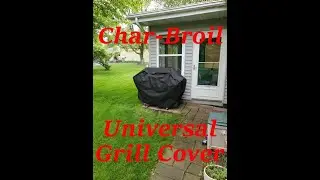 Char Broil universal grill cover review