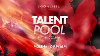 Morena -  D P W M M [Talent Pool #1]