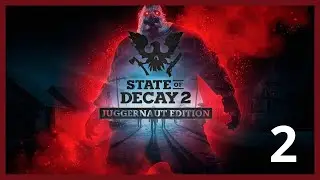 State of Decay 2: Juggernaut | Ep. 2 | Amigos y Nucleo de la PLAGA
